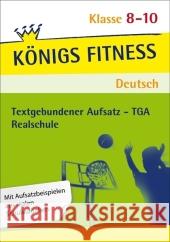 Textgebundener Aufsatz - TGA, Realschule : Reportagen, Kommentare, Glossen, Satiren, Kurzgeschichten und Romane + Aufgaben mit Lösungen. Deutsch Klasse 8-10. Mit Aufsatzbeispielen aus realen Schulaufg Grosser-Glosowitz, Anita Kapfer, Marion  Oppacher, Barbara 9783804414624 Bange - książka