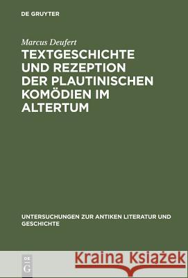 Textgeschichte Und Rezeption Der Plautinischen Komödien Im Altertum Deufert, Marcus 9783110173369 De Gruyter - książka