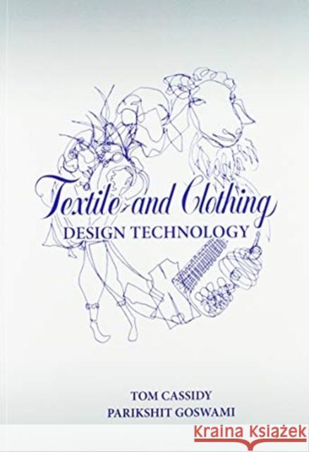 Textile and Clothing Design Technology Tom Cassidy Parikshit Goswami 9780367572587 CRC Press - książka