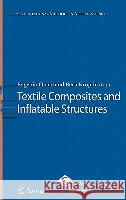 Textile Composites and Inflatable Structures Eugenio Onate B. Krc6plin Eugenio Oqate 9781402033162 Springer - książka