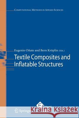 Textile Composites and Inflatable Structures Eugenio Onate Bernd Kroplin Eugenio O 9789048168347 Springer - książka