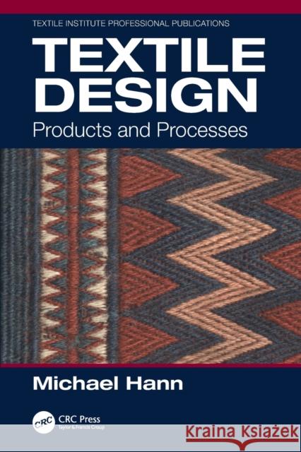 Textile Design: Products and Processes Michael Hann 9780367313067 CRC Press - książka