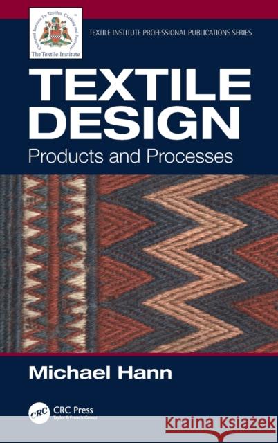 Textile Design: Products and Processes Michael Hann 9780367313081 CRC Press - książka