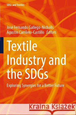 Textile Industry and the SDGs  9789819750757 Springer Nature Singapore - książka
