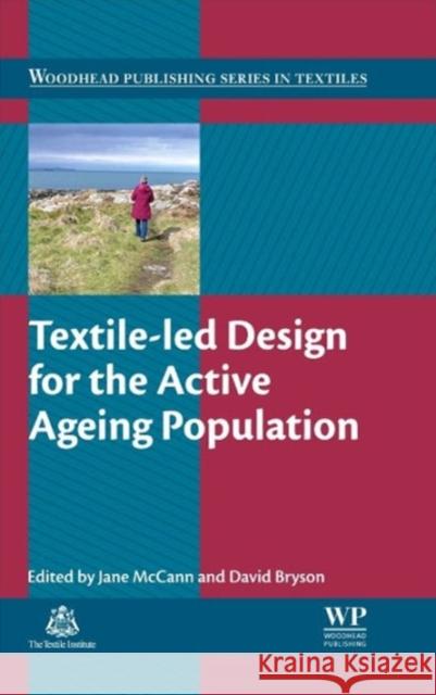 Textile-Led Design for the Active Ageing Population McCann, J. 9780857095381 Elsevier Science & Technology - książka