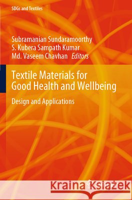 Textile Materials for Good Health and Wellbeing  9789819764983 Springer Nature Singapore - książka