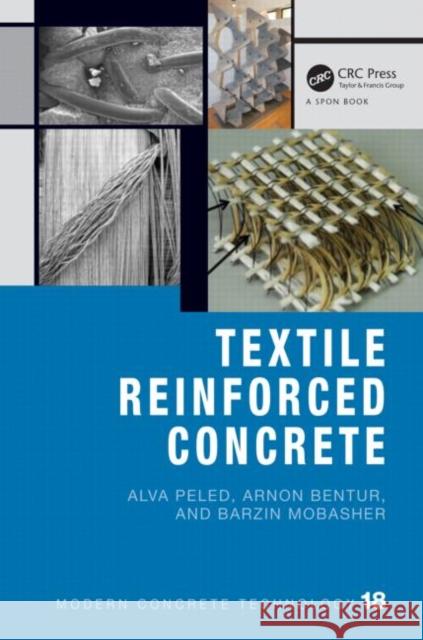 Textile Reinforced Concrete Alva Peled Arnon Bentur Barzin Mobasher 9781466552555 CRC Press - książka