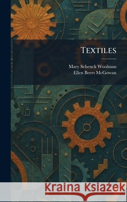Textiles Woolman, Mary Schenck, McGowan, Ellen Beers 9781026031629 Tradd Street Press - książka