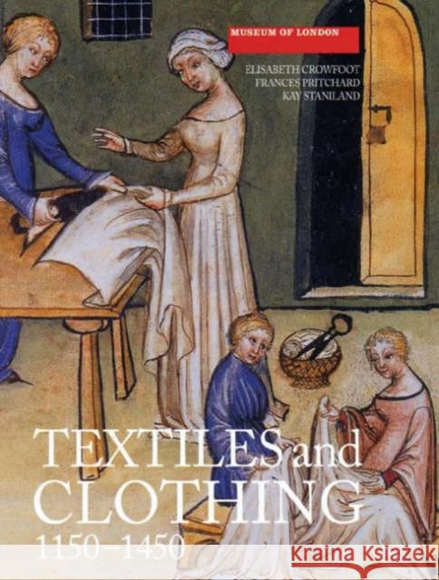 Textiles and Clothing, C.1150-1450 Crowfoot, Elisabeth 9781843832393 Boydell Press - książka