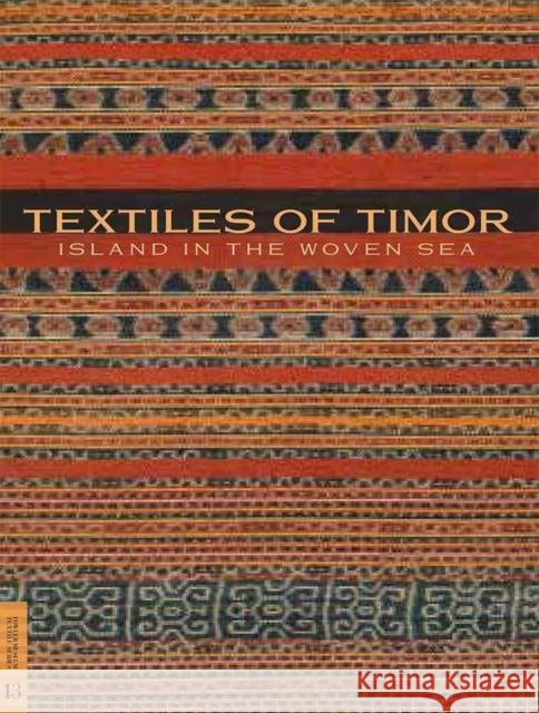 Textiles of Timor, Island in the Woven Sea Roy W. Hamilton Joanna Barrkman 9780984755080 Fowler Museum at UCLA - książka