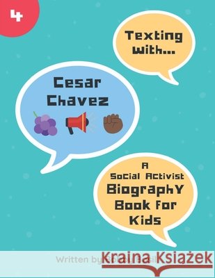 Texting with Cesar Chavez Bobby Basil 9781723968006 Independently Published - książka