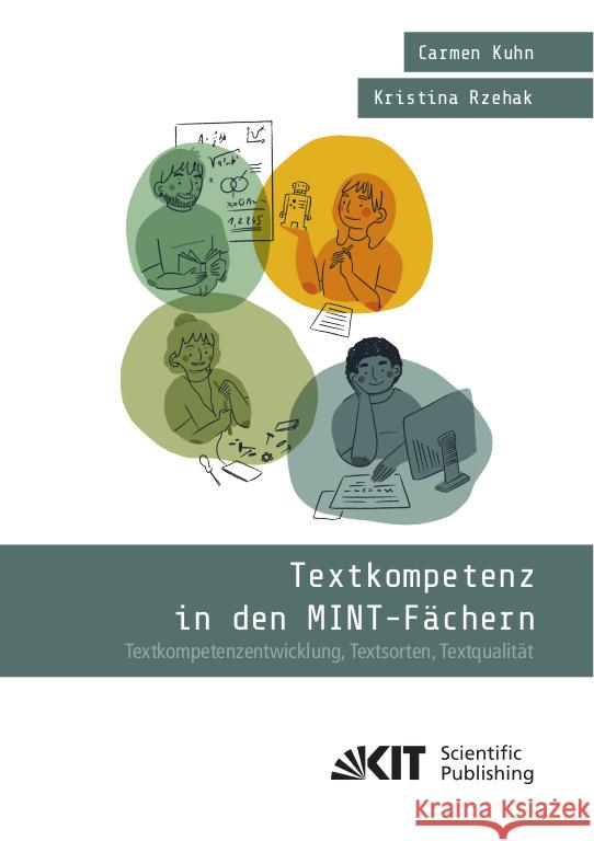 Textkompetenz in den MINT-Fächern : Textkompetenzentwicklung, Textsorten, Textqualität Rzehak, Kristina, Kuhn, Carmen 9783731513353 KIT Scientific Publishing - książka