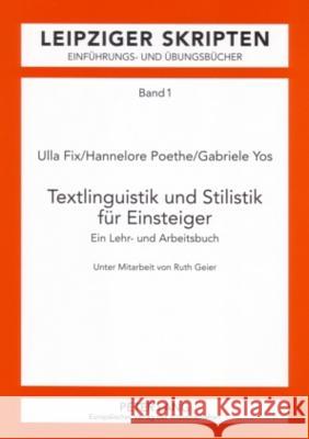 Textlinguistik Und Stilistik Fuer Einsteiger: Ein Lehr- Und Arbeitsbuch Fix, Ulla 9783631518298 Peter Lang Internationaler Verlag der Wissens - książka