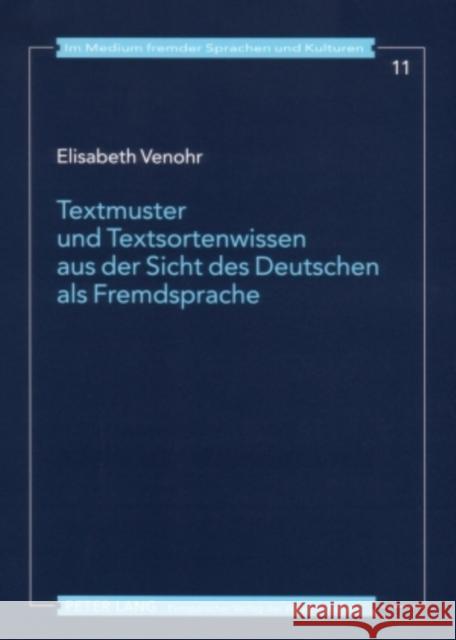 Textmuster Und Textsortenwissen Aus Der Sicht Des Deutschen ALS Fremdsprache: Textdidaktische Aspekte Ausgewaehlter Textsorten Im Vergleich Deutsch-Fr Götze, Lutz 9783631552155 Peter Lang Gmbh, Internationaler Verlag Der W - książka