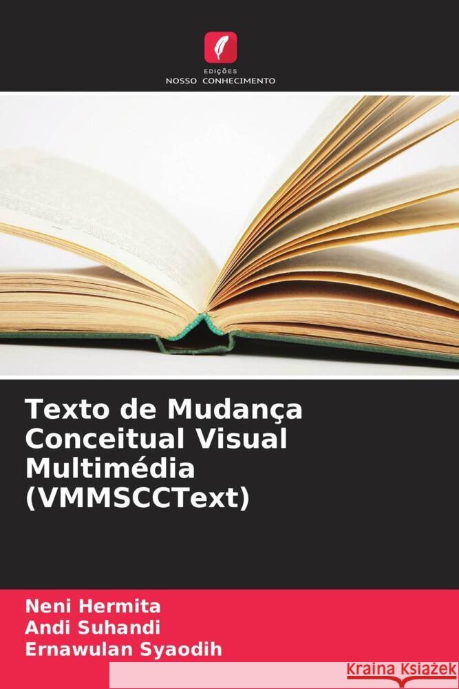 Texto de Mudança Conceitual Visual Multimédia (VMMSCCText) Neni Hermita, Andi Suhandi, Ernawulan Syaodih 9786205397442 Edicoes Nosso Conhecimento - książka