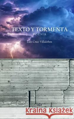 Texto y Tormenta Cruz-Villalobos Luis Cruz-Villalobos 9798744174446 Independently published - książka