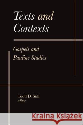 Texts and Contexts: Gospels and Pauline Studies Todd D. Still 9781481300742 Baylor University Press - książka