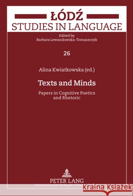 Texts and Minds: Papers in Cognitive Poetics and Rhetoric Lewandowska-Tomaszczyk, Barbara 9783631622230 Lang, Peter, Gmbh, Internationaler Verlag Der - książka