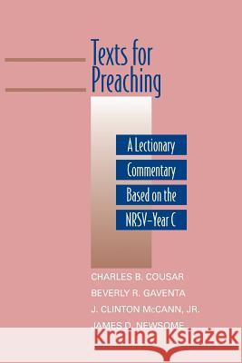 Texts for Preaching: A Lectionary Commentary Based on the Nrsv-Year C Cousar, Charles B. 9780664236878 Westminster John Knox Press - książka