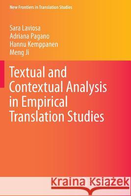 Textual and Contextual Analysis in Empirical Translation Studies Sara Laviosa Adriana Pagano Hannu Kemppanen 9789811094903 Springer - książka