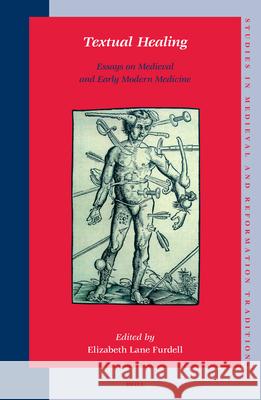 Textual Healing: Essays on Medieval and Early Modern Medicine Elizabeth Lane Furdell E. L. Furdell 9789004146631 Brill Academic Publishers - książka