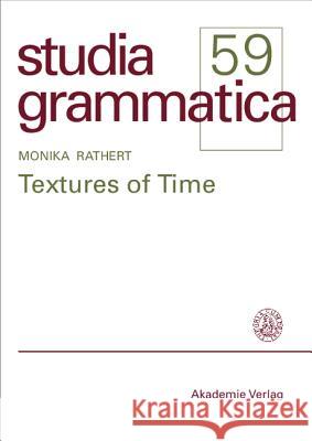 Textures of Time Monika Rathert 9783050040745 De Gruyter - książka