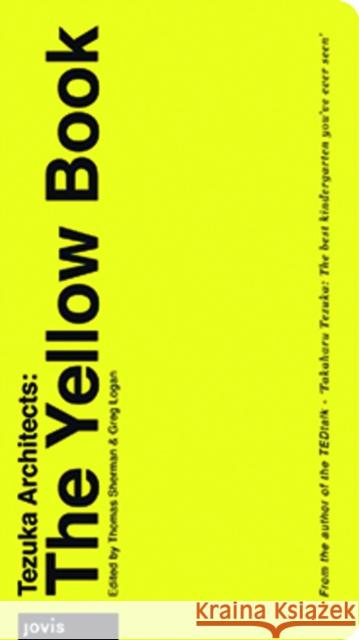 Tezuka Architects: The Yellow Book Thomas Sherman 9783868594232 Jovis - książka