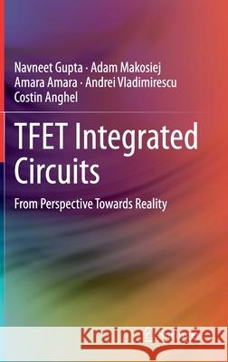 Tfet Integrated Circuits: From Perspective Towards Reality Gupta, Navneet 9783030551186 Springer - książka