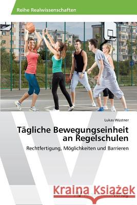 Tägliche Bewegungseinheit an Regelschulen Wüstner Lukas 9783639470031 AV Akademikerverlag - książka