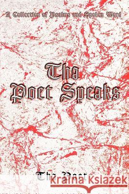 Tha Poet Speaks: A Collection of Psalms and Spoken Word Poet, Tha 9780595380794 iUniverse - książka