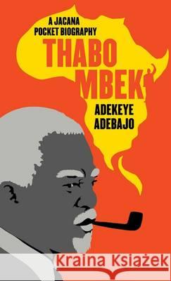 Thabo Mbeki Adekeye Adebajo   9781431423309 Jacana Media (Pty) Ltd - książka