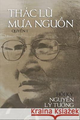 Thac Lu Mua Nguon Tuong Ly Nguyen 9781523820566 Createspace Independent Publishing Platform - książka