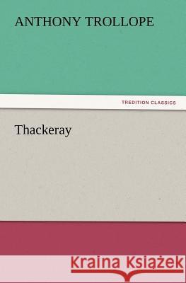 Thackeray Anthony Trollope 9783847227120 tredition GmbH - książka