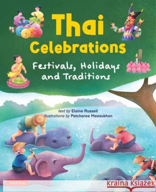 Thai Celebrations for Children: Festivals, Holidays and Traditions  9780804852807 Tuttle Publishing - książka