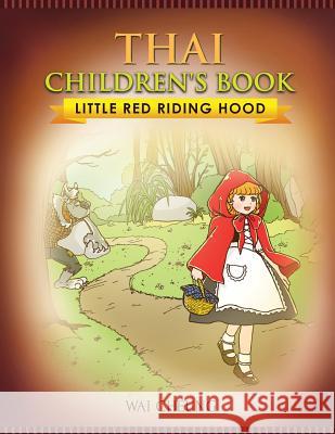 Thai Children's Book: Little Red Riding Hood Wai Cheung 9781976372940 Createspace Independent Publishing Platform - książka
