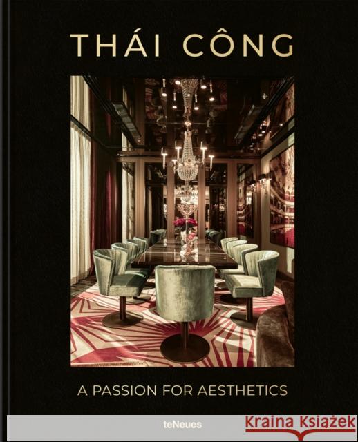 Thai Cong – A Passion for Aesthetics Laatz, Ute 9783961714346 teNeues Publishing UK Ltd - książka