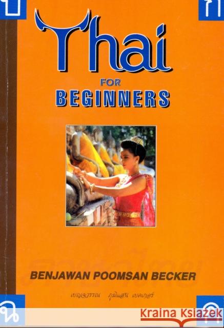 Thai for Beginners Benjawan Poomsan Becker 9781887521000 Paiboon Publishing,Thailand - książka