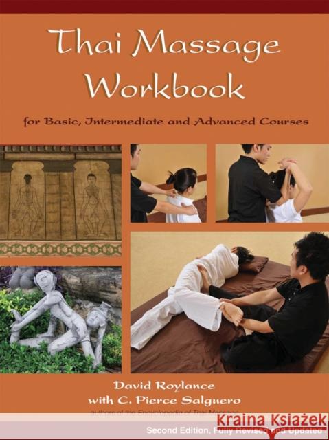 Thai Massage Workbook: For Basic, Intermediate, and Advanced Courses David Roylance 9781844095643 Findhorn Press Ltd - książka