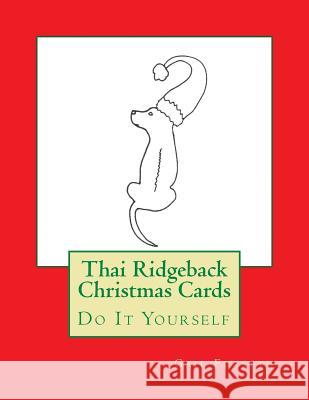 Thai Ridgeback Christmas Cards: Do It Yourself Gail Forsyth 9781519414526 Createspace - książka
