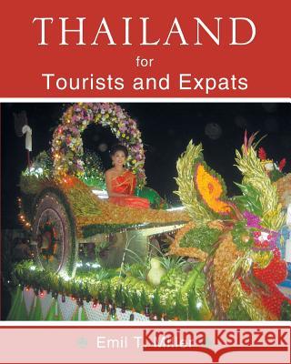 Thailand for Tourists and Expats Emil Tony Miller   9780974819464 Emil T. Miller - książka