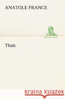 Thaïs Anatole France 9783849128517 Tredition Classics - książka