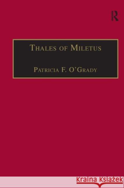 Thales of Miletus: The Beginnings of Western Science and Philosophy O'Grady, Patricia F. 9780754605331 Taylor and Francis - książka