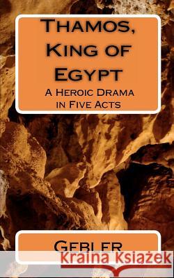 Thamos, King of Egypt Morry C. Matson 9781463582524 Createspace - książka