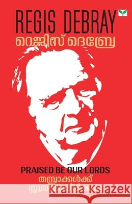 Thamprakkalkku Sthuthiyayirikkatte Regis Debray 9789391072872 Green Books Pvt Ltd - książka