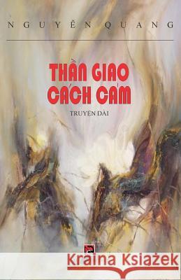 Than Giao Cach CAM Quang Nguyen 9781545198513 Createspace Independent Publishing Platform - książka