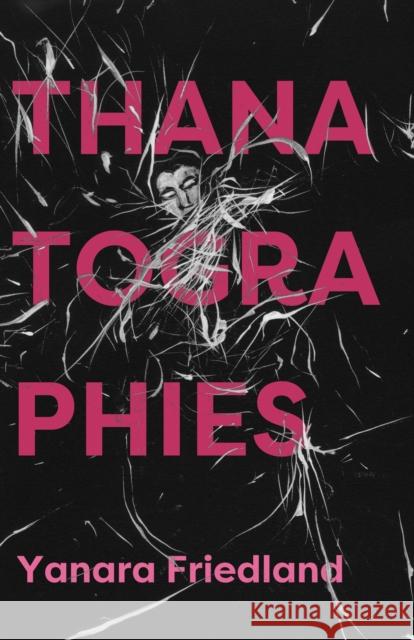 Thanatographies Yanara Friedland 9781573662178 F2c - książka