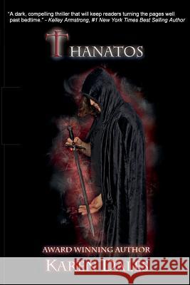 Thanatos: Book Three of the Chosen Chronicles Karen Dales 9781928104025 Dark Dragon Publishing - książka