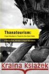 Thanatourism  9781910158333 Goodfellow Publishers Limited