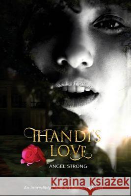 Thandi's Love Angel Strong 9781542693776 Createspace Independent Publishing Platform - książka