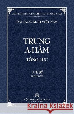 Thanh Van Tang: Trung A-ham Tong Luc - Bia Mem Tue Sy 9798886660098 Vietnam Great Tripitaka Foundation - książka